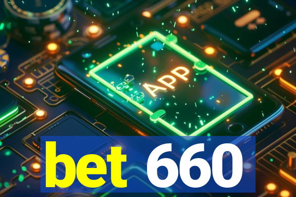 bet 660